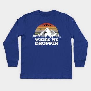 Where We Droppin, Gift Idea for Video Game Players Kids Long Sleeve T-Shirt
